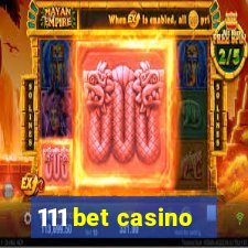 111 bet casino